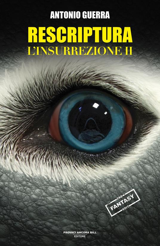 L'insurrezione. Rescriptura. Vol. 2 - Antonio Guerra - copertina