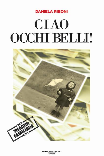 Ciao occhi belli! - Daniela Riboni - copertina