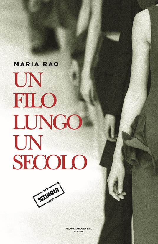 Un filo lungo un secolo - Maria Rao - copertina