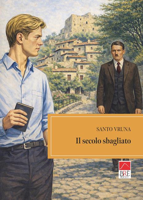 Il secolo sbagliato - Santo Vruna - copertina