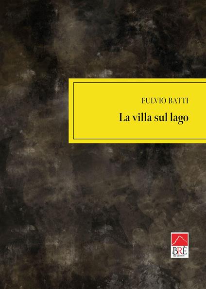 La villa sul lago - Fulvio Batti - copertina
