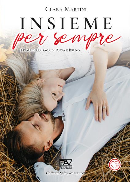 Insieme per sempre. Finale della saga di Anna e Bruno - Clara Martini - copertina