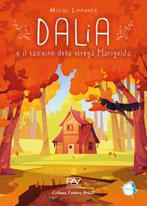 Dalia e il taccuino della strega Marigolda