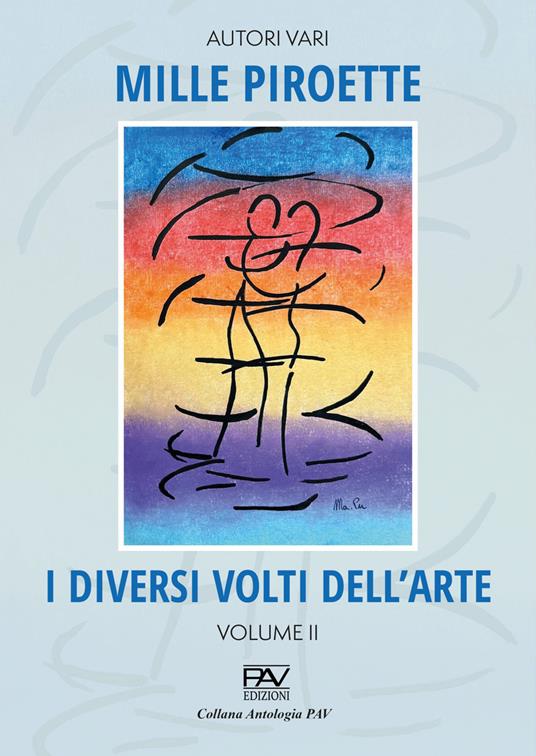 Mille piroette. I diversi volti dell'arte. Vol. 2 - copertina