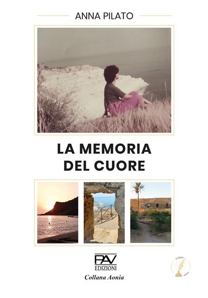 La memoria del cuore - Anna Pilato - copertina