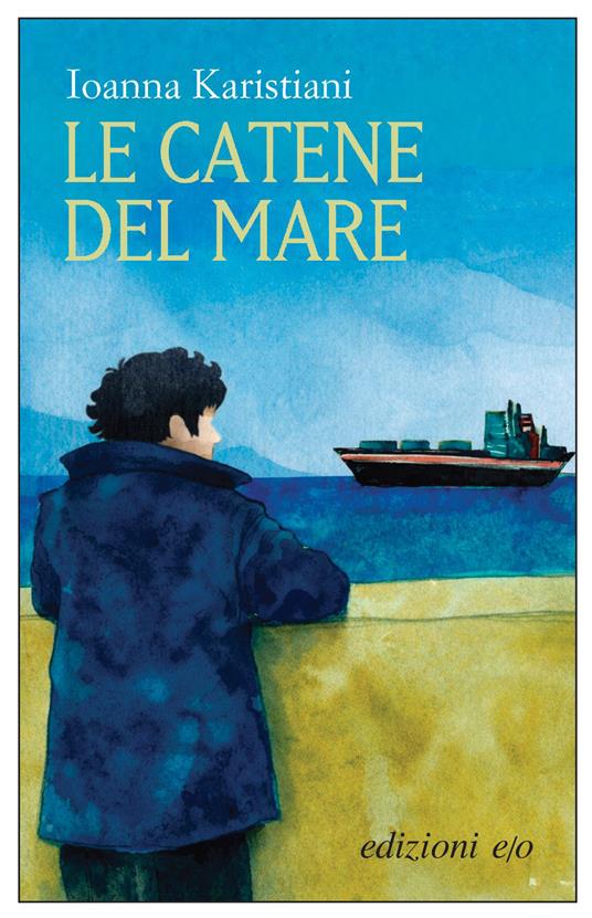 Le catene del mare - Ioanna Karistiani,Maurizio De Rosa - ebook
