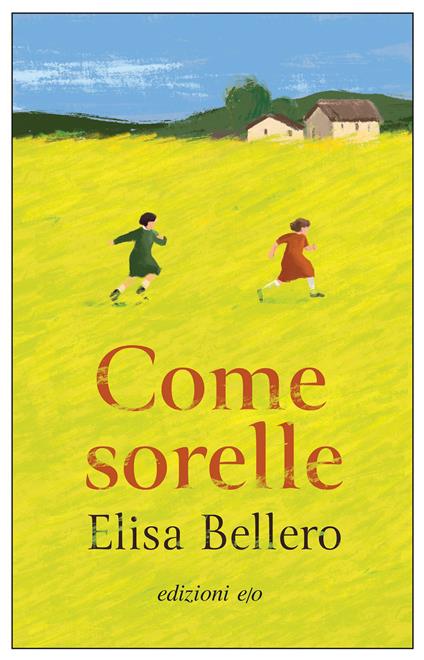 Come sorelle - Elisa Bellero - ebook
