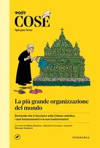 Libro Cose spiegate bene. La più grande organizzazione del mondo 