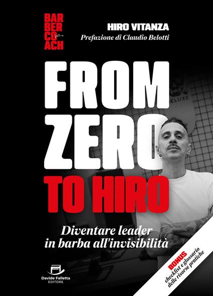 From zero to Hiro. Diventare un leader in barba all'invisibilità - Hiro Vitanza - copertina