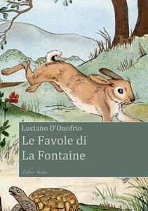 Le favole di La Fontaine. Libro Sesto