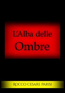L'alba delle ombre
