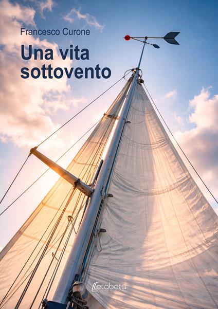 Una vita sottovento - Francesco Curone - copertina