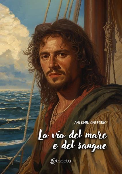 La via del mare e del sangue - Antonio Gafforio - copertina
