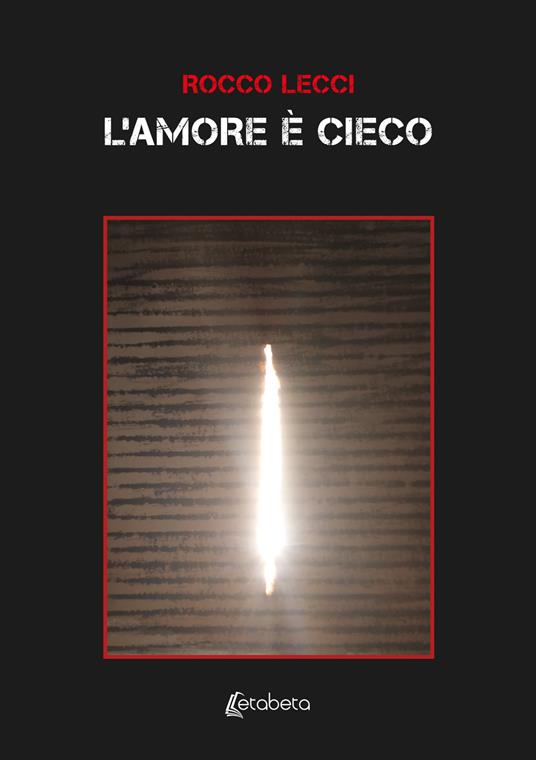 L'amore è cieco - Rocco Lecci - copertina