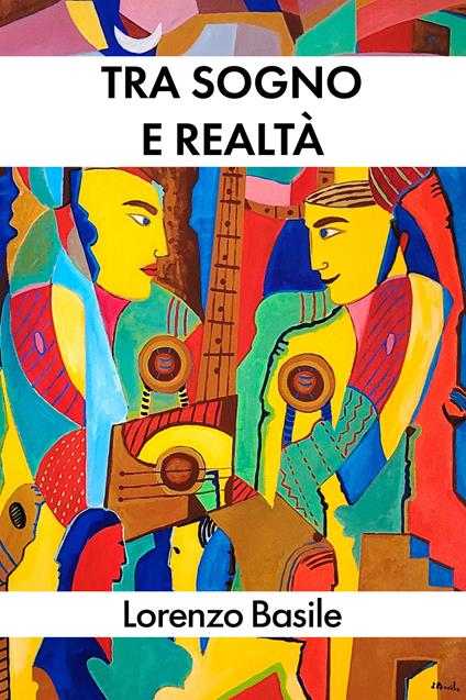 Tra sogno e realtà - Lorenzo Basile - copertina
