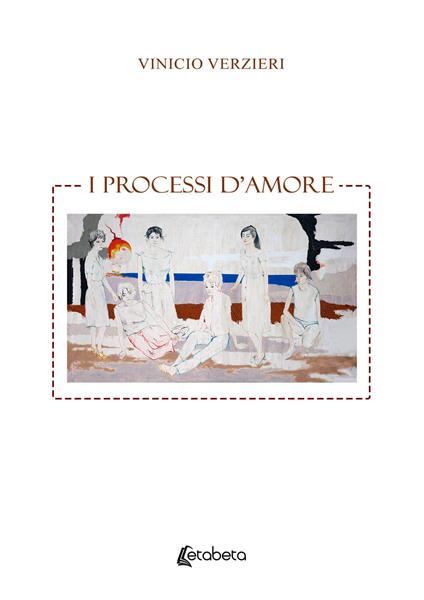 I processi d’amore - Vinicio Verzieri - copertina