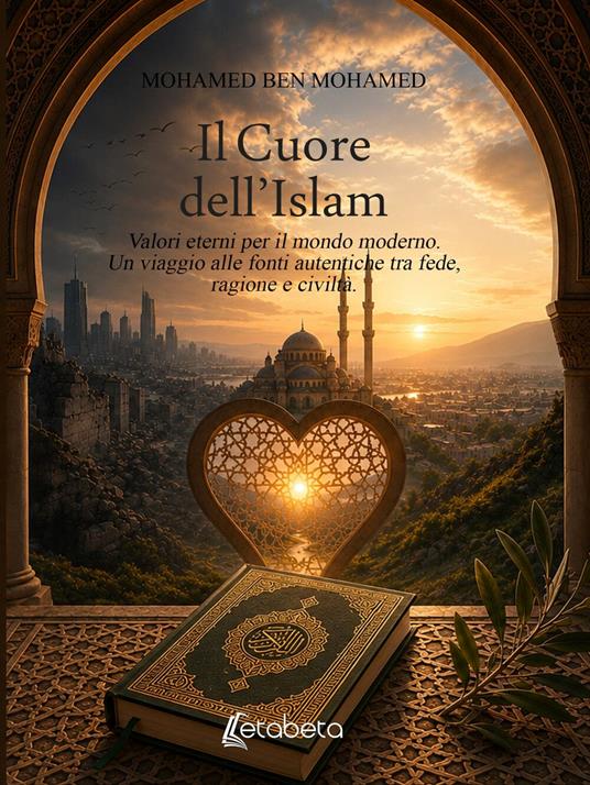 Il Cuore dell'Islam - Mohamed Ben Mohamed - ebook