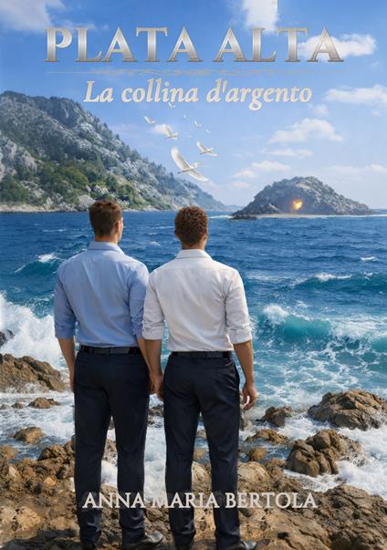 Plata alta. La collina d'argento - Anna Maria Bertola - copertina