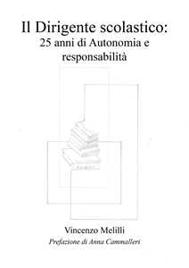 Libro Il dirigente scolastico: 25 anni di autonomia e responsabilità Vincenzo Melilli