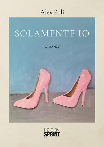 Solamente io - Alex Poli - ebook