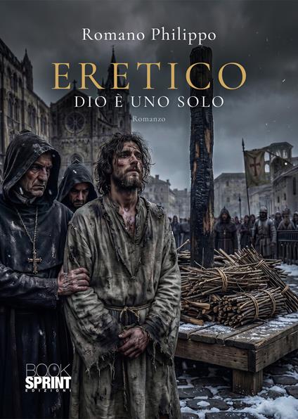 Eretico. Dio è uno solo - Romano Philippo - copertina