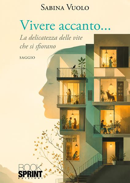 Vivere accanto… La delicatezza delle vite che si sfiorano - Sabina Vuolo - copertina