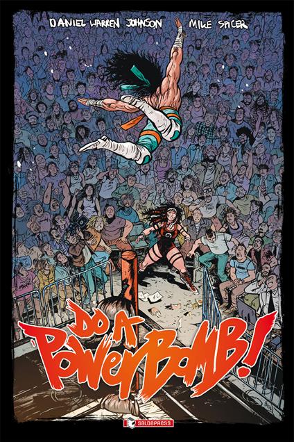 Do a Powerbomb! - Mike Spicer,Daniel Warren Johnson - ebook