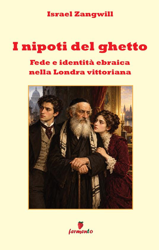 I nipoti del ghetto - Israel Zangwill - copertina