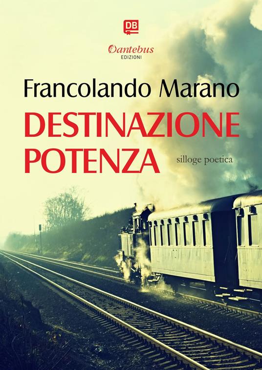 Destinazione Potenza - Francolando Marano - ebook