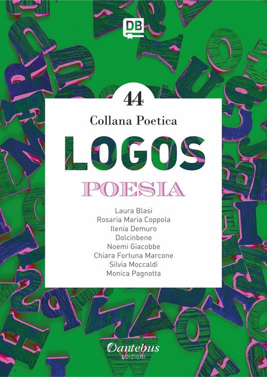 Logos. Collana poetica. Vol. 44 - Laura Blasi,Ilenia Demuro,- Dolcinbene,Chiara Fortuna Marcone - ebook