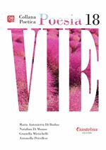 Vie. Collana poetica. Vol. 18