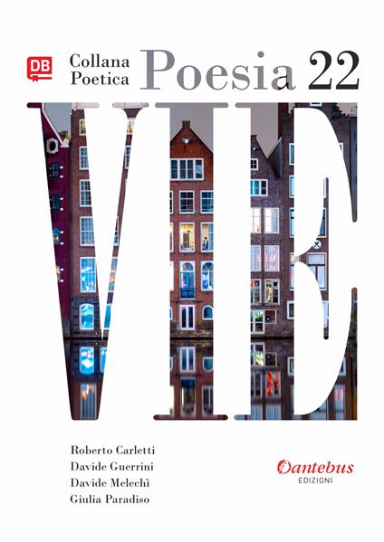 Vie. Collana poetica. Vol. 22 - Roberto Carletti,Davide Guerrini,Davide Melechì - copertina