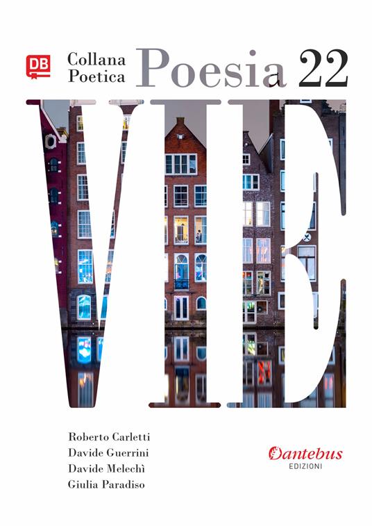 Vie. Collana poetica. Vol. 22 - Roberto Carletti,Davide Guerrini,Davide Melechì - copertina