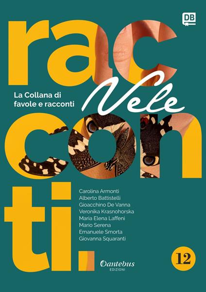 Vele. Collana di racconti e favole. Vol. 12 - Carolina Armonti,Alberto Battistelli,Gioacchino De Vanna,Maria Elena Laffeni - ebook