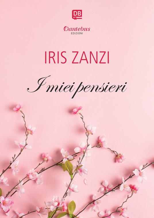 I miei pensieri - Iris Zanzi - ebook