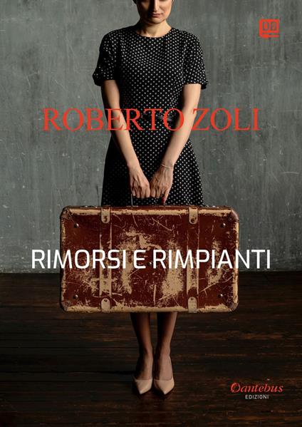 Rimorsi e rimpianti - Roberto Zoli - ebook