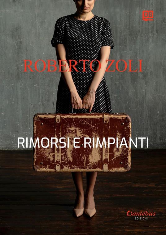 Rimorsi e rimpianti - Roberto Zoli - ebook