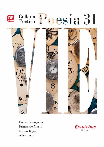 Vie. Collana poetica. Vol. 31 - Pietro Ingargiola,Francesco Mealli,Nicolò Rigoni - copertina