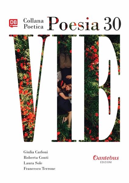 Vie. Collana poetica. Vol. 30 - Giulia Carloni,Roberta Conti,Laura Sole,Francesco Terrone - ebook