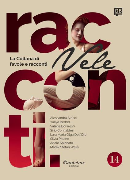 Vele. Collana di racconti e favole. Vol. 14 - Alessandra Alesci,Yuliya Berber,Valeria Borsellini,Sirio Corinaldesi - ebook