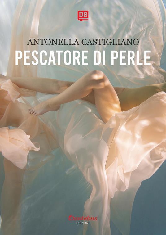 Pescatore di perle - Antonella Castigliano - copertina