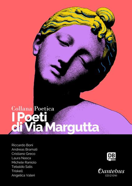 I poeti di Via Margutta. Collana poetica. Vol. 52 - Riccardo Boni,Andreas Bramati,Cristiano Greco,Laura Nasca - ebook