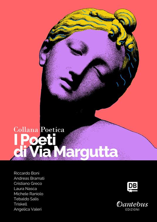 I poeti di Via Margutta. Collana poetica. Vol. 52 - Riccardo Boni,Andreas Bramati,Cristiano Greco,Laura Nasca - ebook