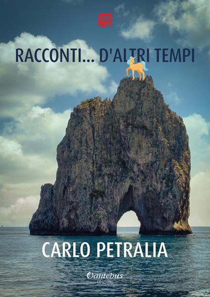 Racconti... d'altri tempi - Carlo Petralia - ebook