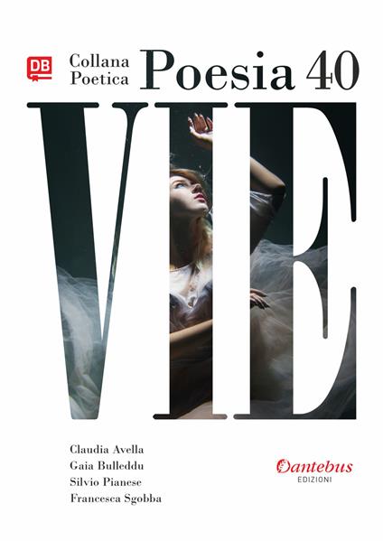 Vie. Collana poetica. Vol. 40 - Claudia Avella,Gaia Bulleddu,Silvio Pianese - copertina