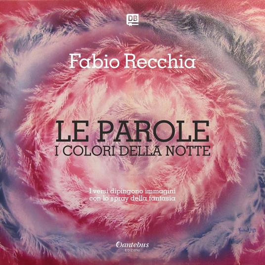 Le parole... i colori della notte - Fabio Recchia - ebook