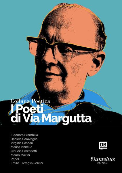 I poeti di Via Margutta. Collana poetica. Vol. 82 - Eleonora Brambilla,Daniela Garavaglia,Virginia Gaspari,Marisa Iannello - ebook