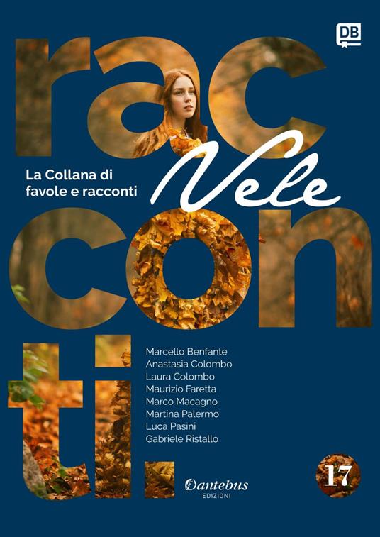 Vele. Collana di racconti e favole. Vol. 17 - - Anastasia Colombo,Marcello Benfante,Laura Colombo,Maurizio Faretta - ebook