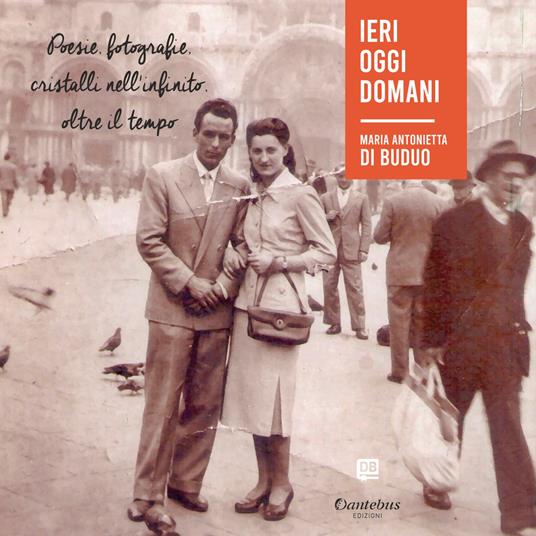 Ieri oggi domani - Maria Antonietta Di Buduo - copertina