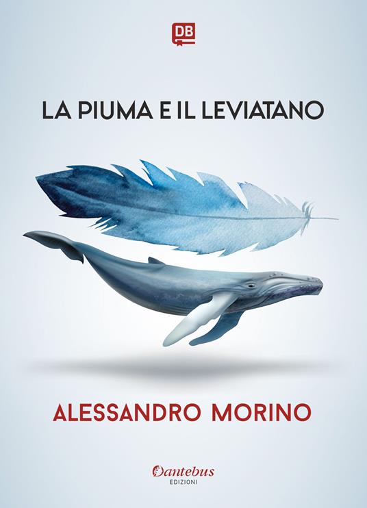 La Piuma e il Leviatano - Alessandro Morino - ebook